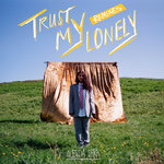 Обложка трека Trust My Lonely