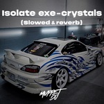Обложка трека crystals - isolate. exe