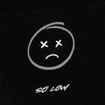 Обложка трека so low