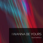 Обложка трека I Wanna Be Yours