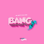 Обложка трека BANG