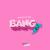 BANG - MBAND