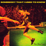 Обложка трека Somebody That I Used to Know
