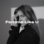 Обложка трека Femme Like U