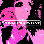 Обложка трека Nice For What