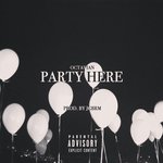 Обложка трека Party Here