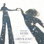 Обложка трека Myths Of Greek Love