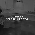 Обложка трека Where Are You